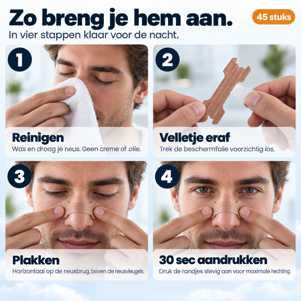 Neusstrip aanbrengen in vier stappen: neus wassen en drogen, beschermfolie verwijderen, horizontaal boven de neusvleugels plakken en 30 seconden aandrukken.